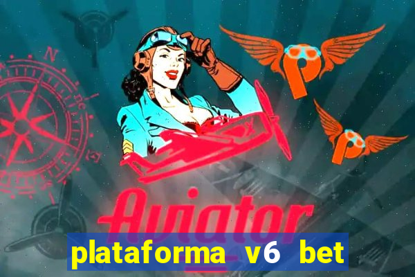 plataforma v6 bet paga mesmo